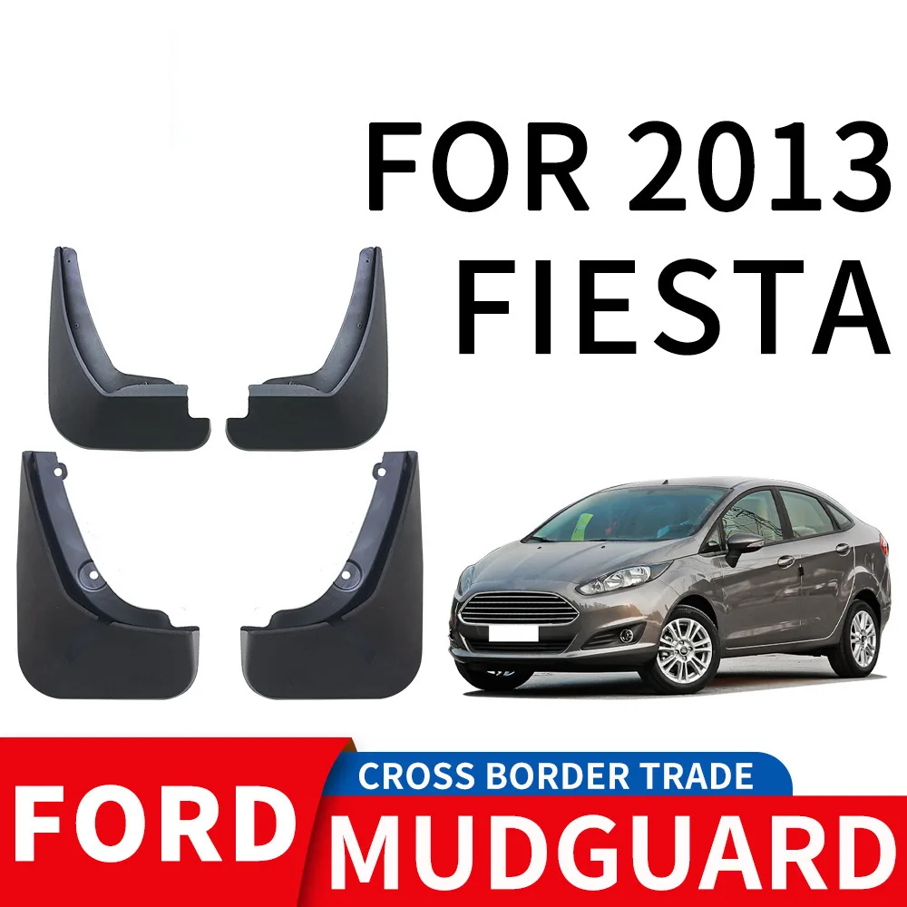 

For 2013 FORD FIESTA SEDAN mudguard Mudflaps Front Rear Flares Splash Guards Cover Car Accessoie