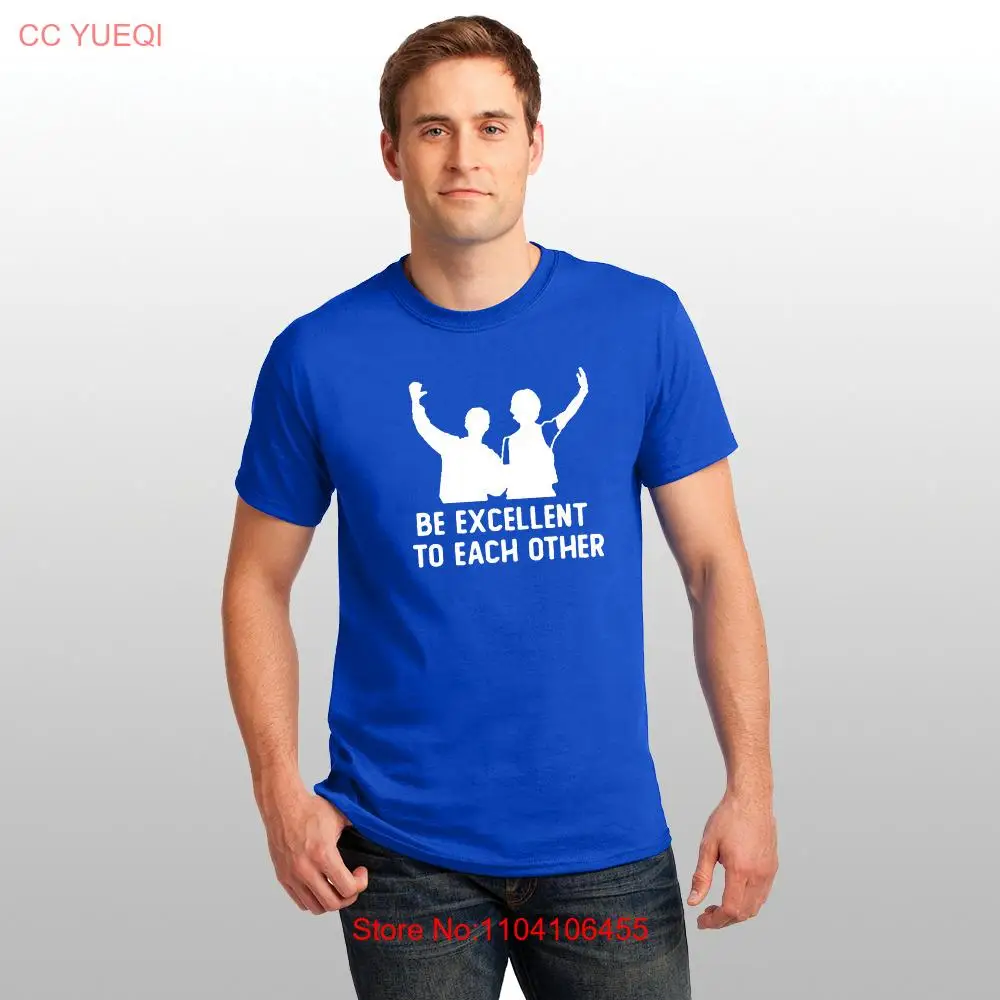 

MEN WOMENS TEE TSHIRT UNISEX BILL TED BE EXCELLENT TO EACH OTHER MOVIE GIFT FAN