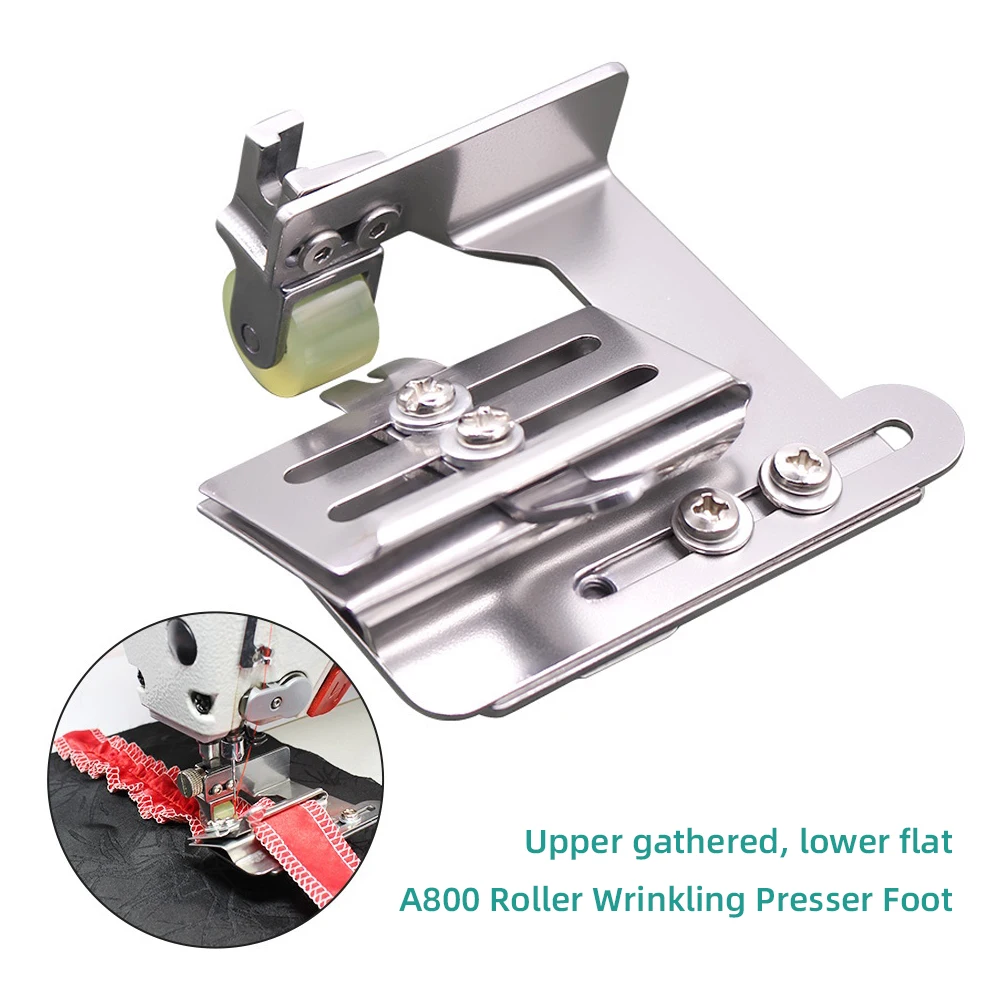 

A800 Industrial Flat Car Roller Wrinkling Presser Foot Wrinkle tool For Thin Materials Sewing Accessories