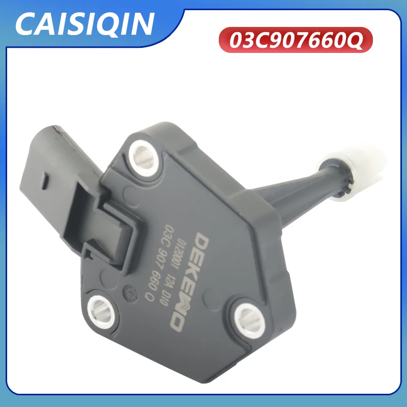 High Quality Oil Level Sensor 03C907660Q 03C 907 660Q  For Audi A4 A6 A5 Q5 VW Passat CC Golf 6 EOS Sharan Beetle Jetta