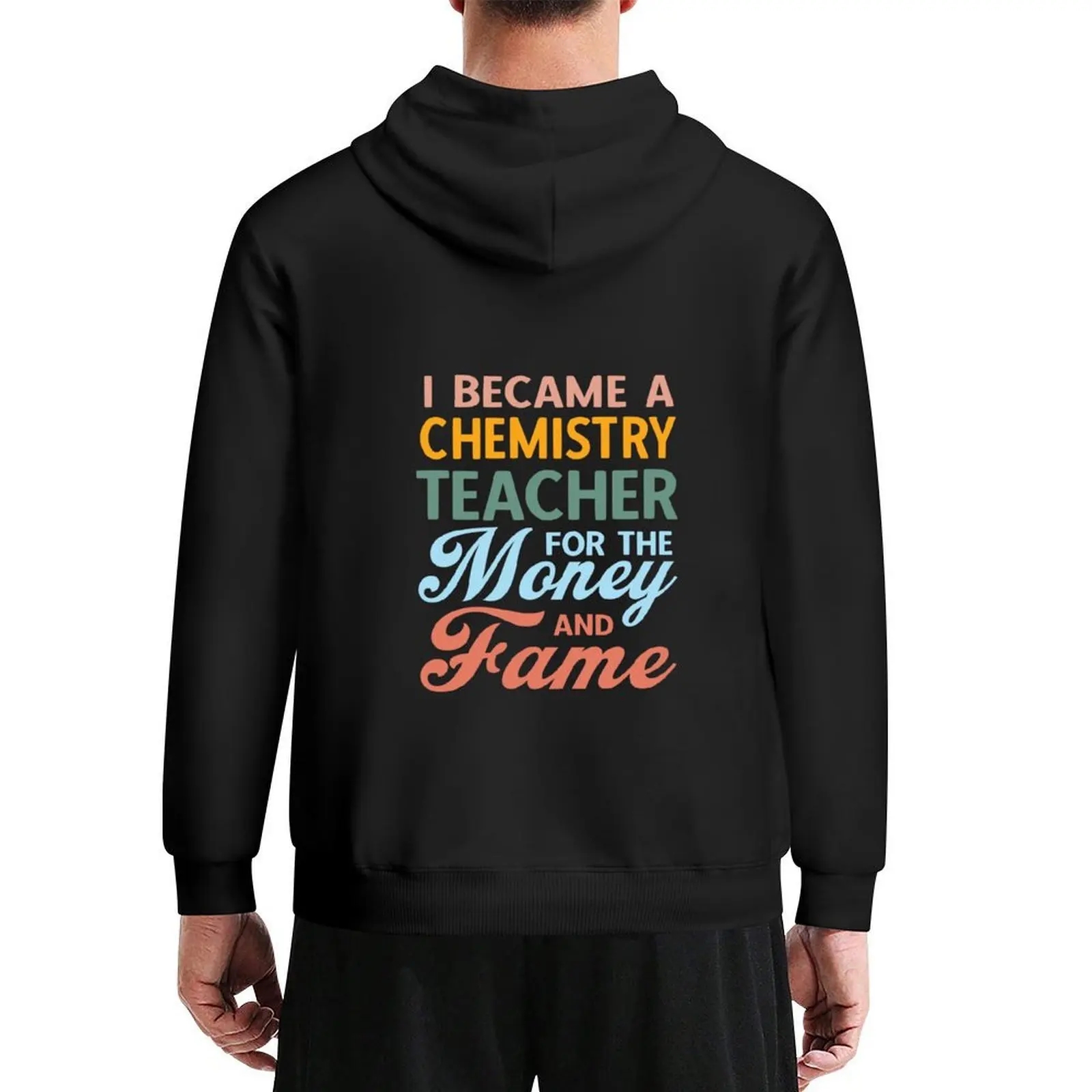 

I Became A Chemistry Teacher For The Money And Fame Vintage Hoodie blouse mens designer clothes new in hoodies & sweatshirts