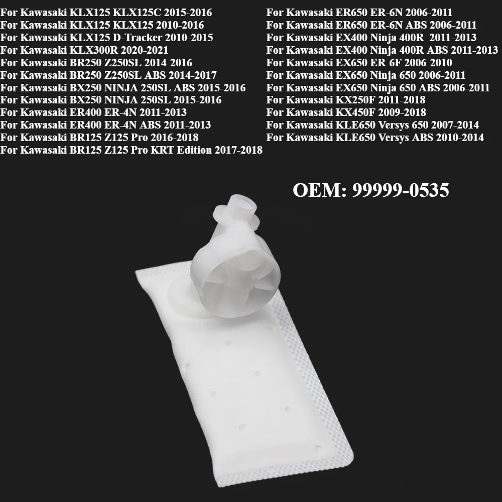 Fuel Pump Filter For Kawasaki ER400 ER-4N ER650 ER-6N KLX125 BR125 BR250 BX250 EX400 EX650 ER-6F KX250F KX450F KLE650 Versys 650