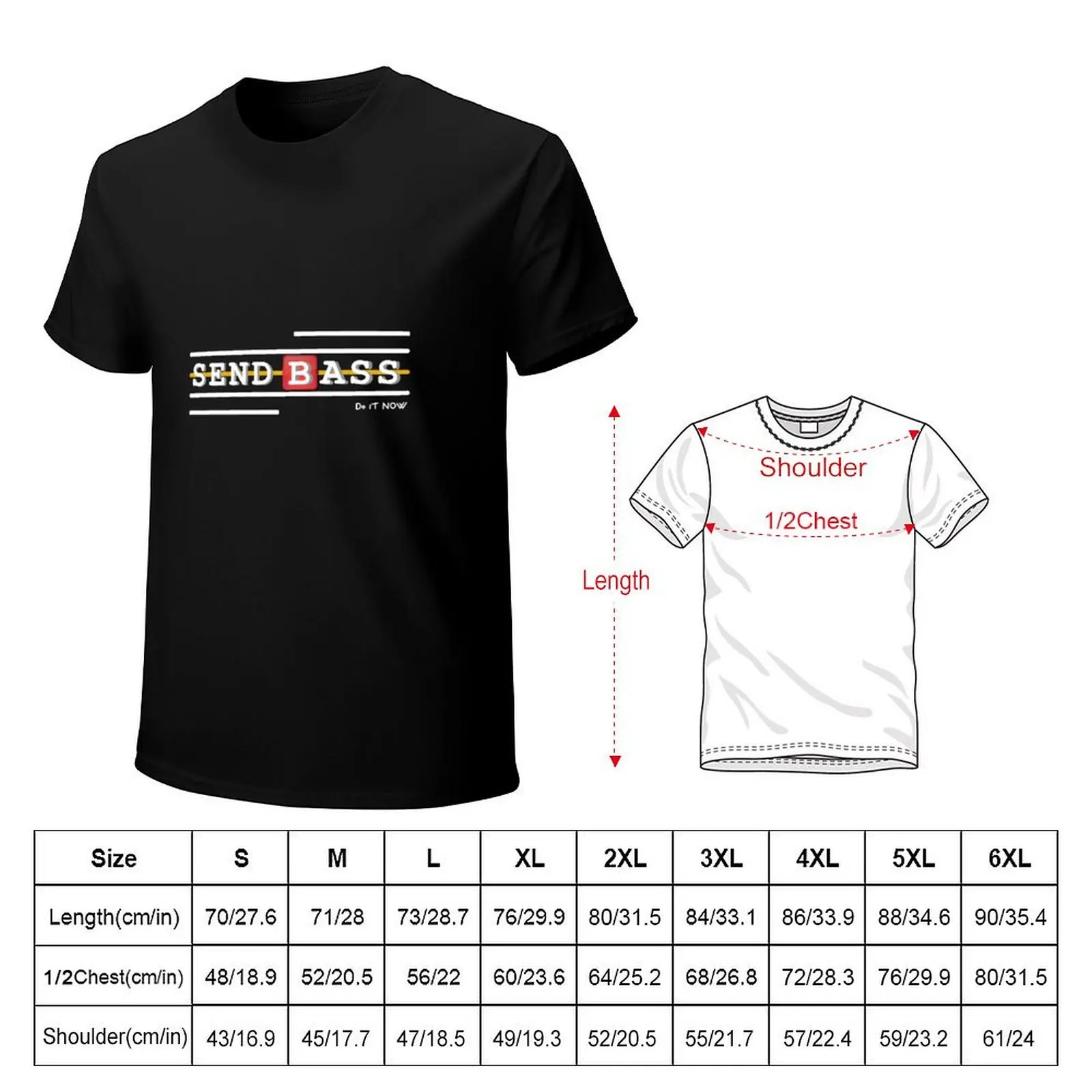Send Bass (do it now) T-Shirt Basic Short Sleeve Cotton Blend T-Shirt