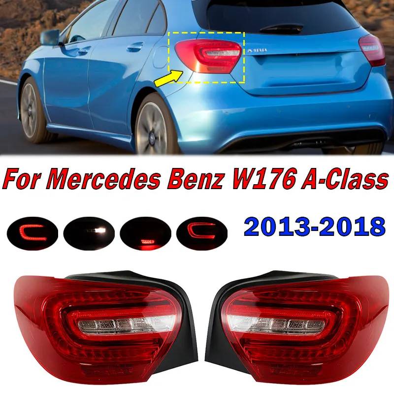 

Для Mercedes Benz W176 A-Class A160 A180 A200 2013-2018 задний светодиодный задний фонарь стоп-сигнал указатель поворота 1769062300 1769062400