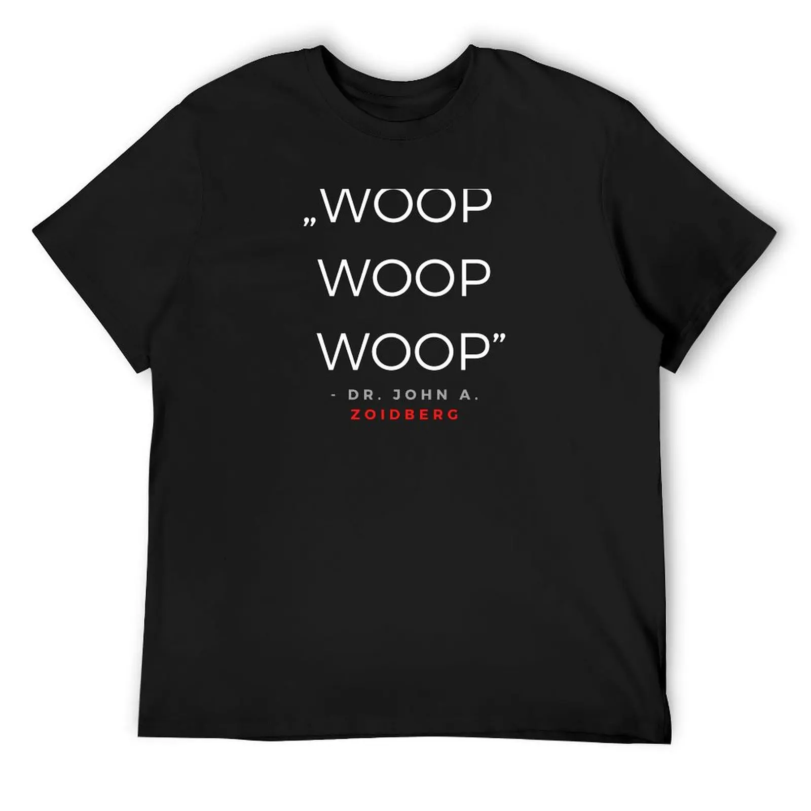 WOOP WOOP WOOP - Dr. Zoidberg quota T-Shirt graphics new edition animal prinfor boys men tshirt