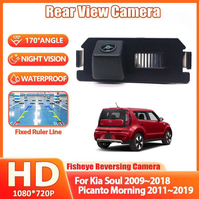 170° Fisheye Lens HD 1080P Vehicle Car Rear View Camera For Kia Soul 2009~2018 Picanto Morning 2011~2019 Car Monitor NightVision