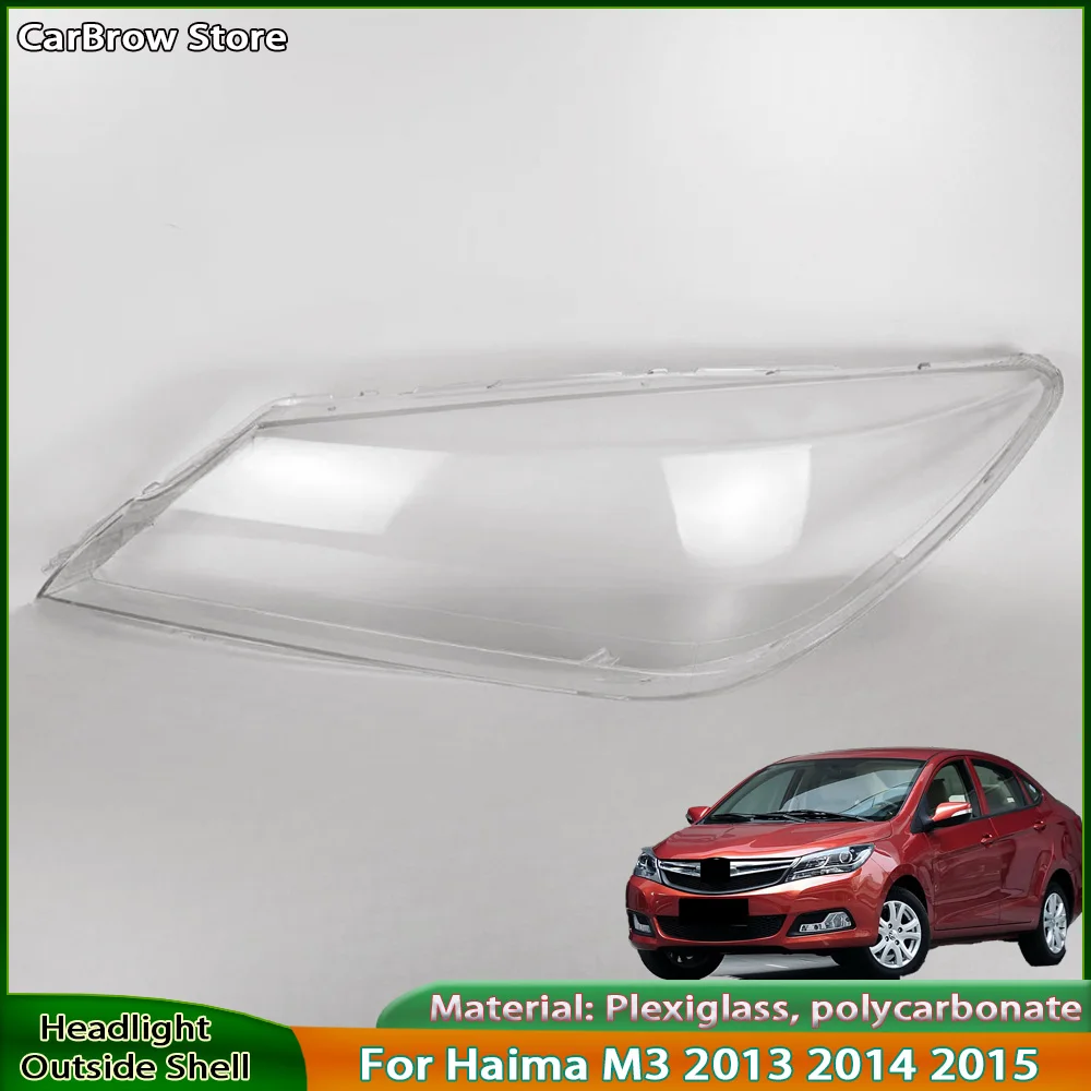 

Headlight Shell Lampshade Lens Lamp Shade Plexiglass For Haima M3 2013 2014 2015 Headlamps Transparent Cover