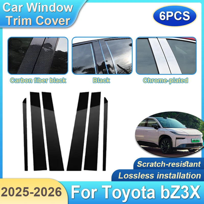 

6pcs For Toyota bZ3X 2025 Accessories 2026 Car Pillar Window Trim Covers Decoration Protection Film B C Column Black Stickers