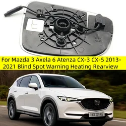 Car Blind Spot Warning Heating Rearview Wing Door Side Mirror Glass Lens For Mazda 3 Axela 6 Atenza CX-3 CX-5 2013-2021