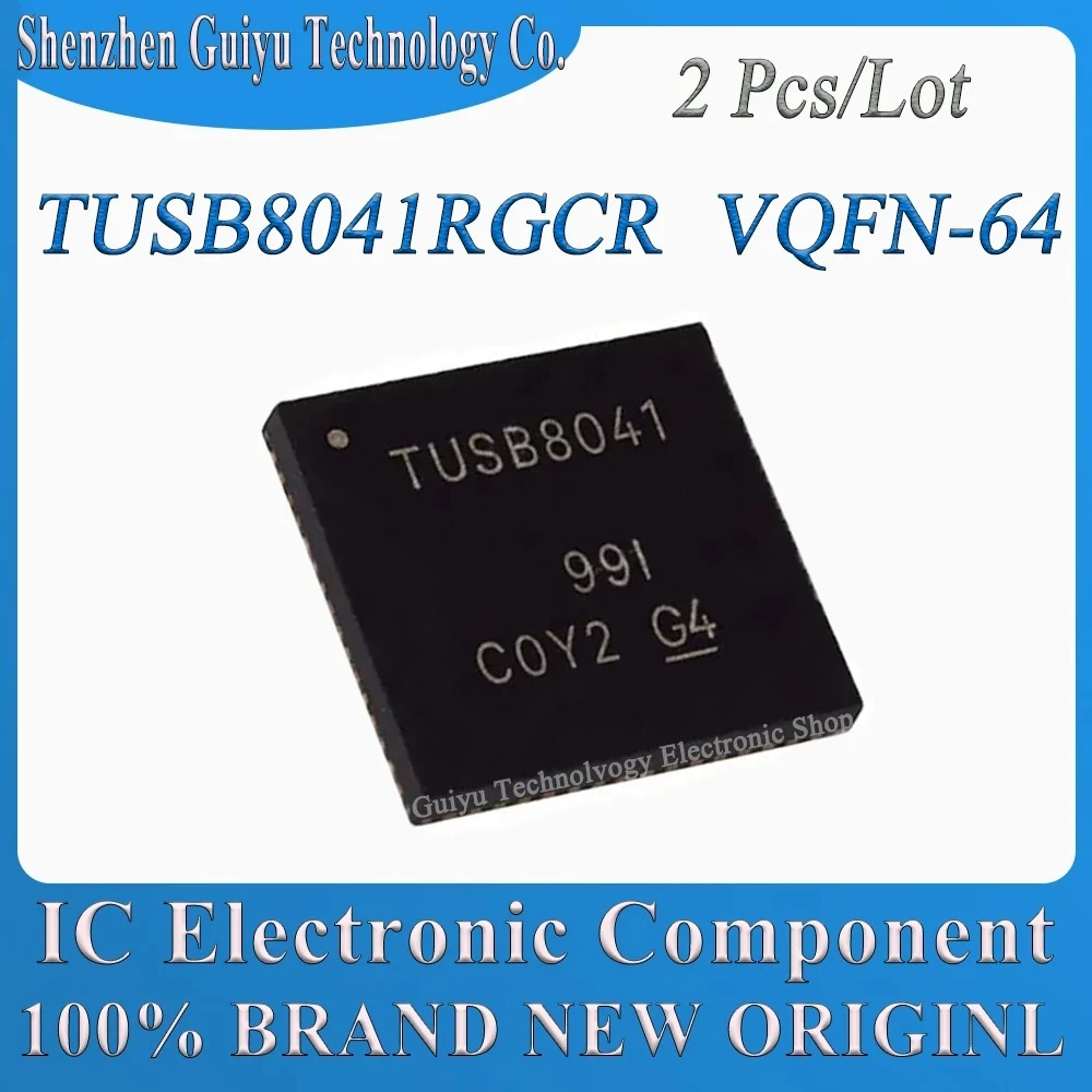 

2 Pcs/Lot TUSB8041RGCR TUSB8041RGC TUSB8041RG TUSB8041 TUSB VQFN-64 IC Chip