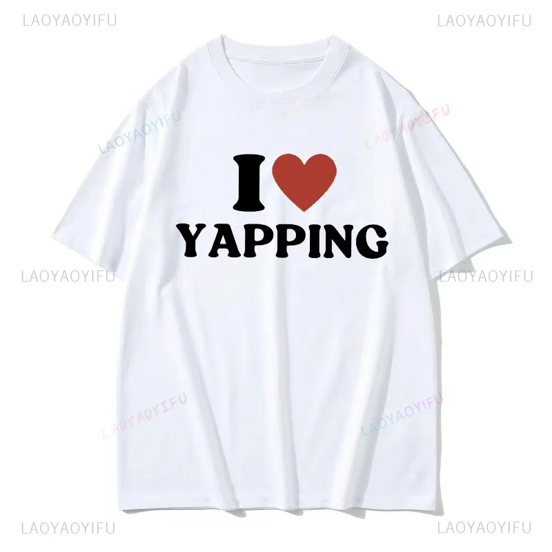 Funny I Love Professional Yapper Letter Graphic TShirt Fashion Summer Style Streetwear Harajuku Man Tshirt Loose Hipster Tees