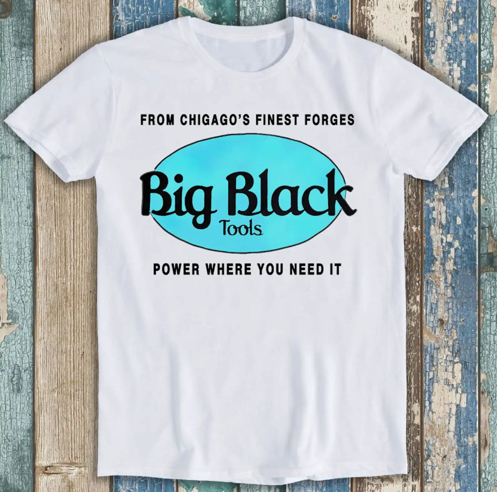 Big Black Tools Finest Forges Flipper Jesus Lizard Rock Music Gift Tee T Shirt