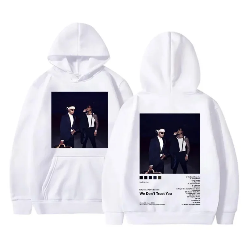 Rapper Future and Metro Boomin We Don't Trust You New Album Graphic Hoodie Men Hip Hop Oversized Hoodies Male Fashion Sweatshirt