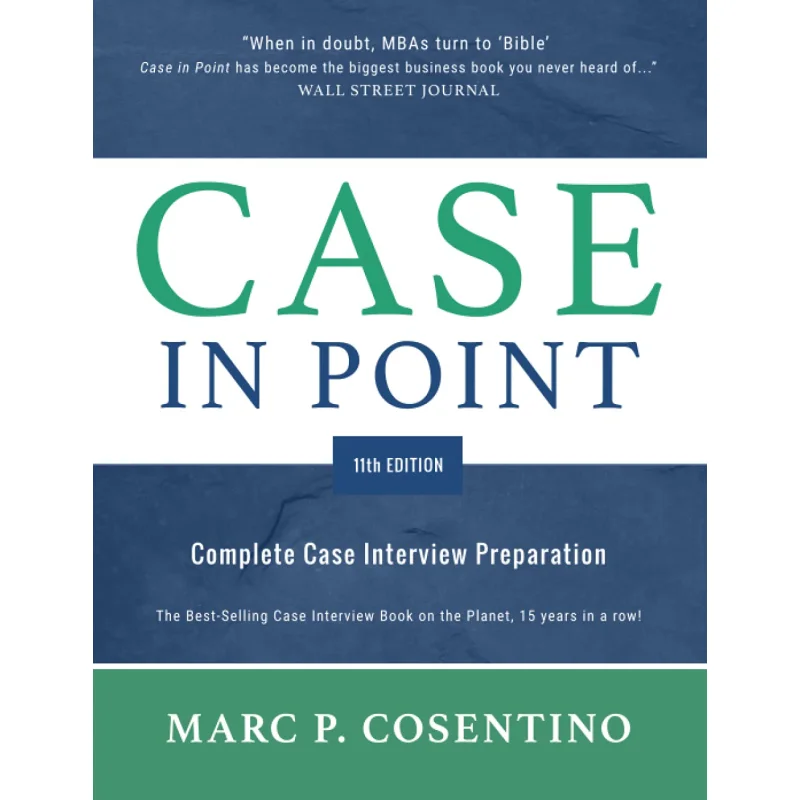 

Case In Point 11 Complete Case Interview Preparation Marc Patrick Cosentino Burgee Press 9780986370762 Book