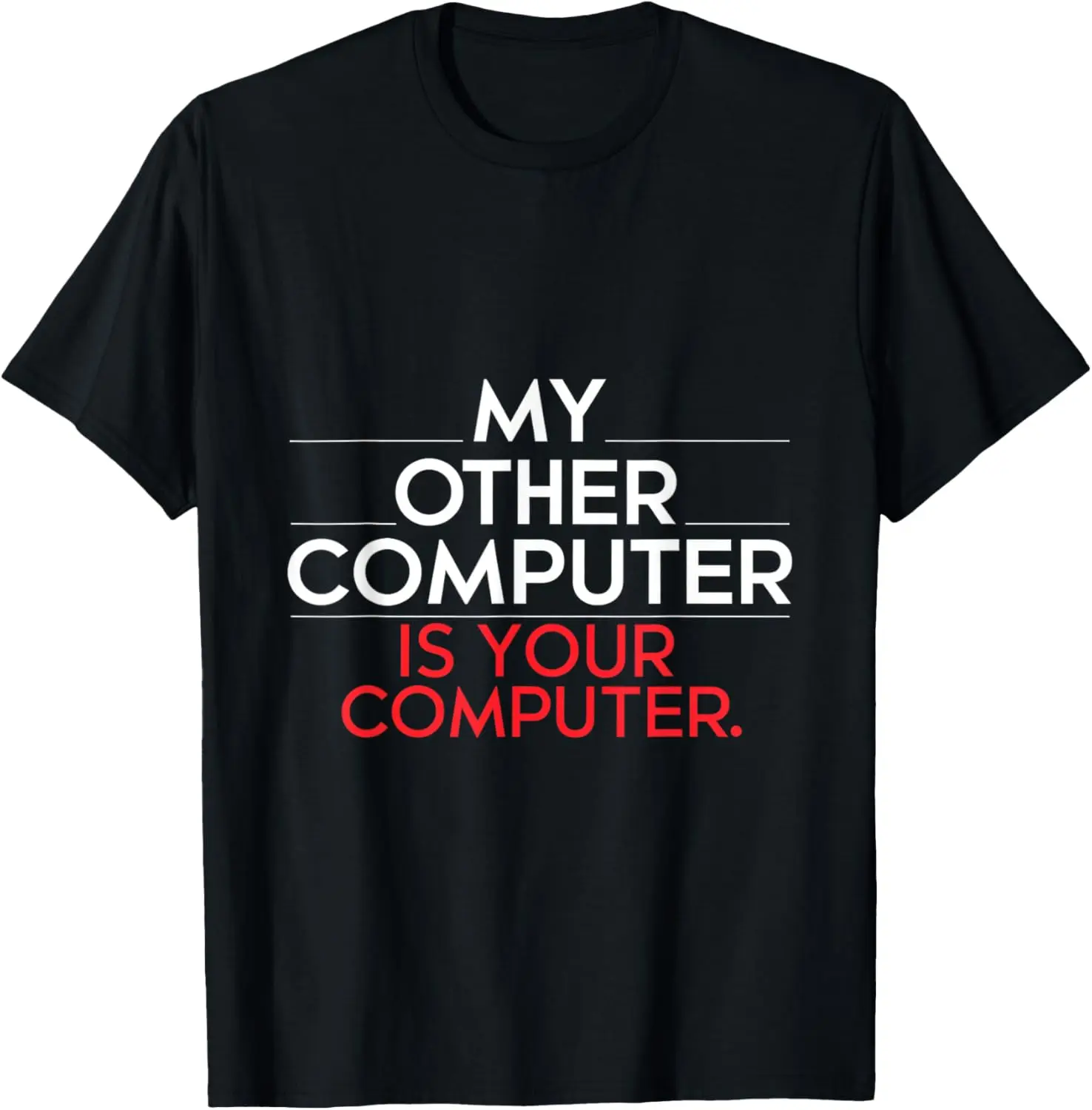 

My Other Computer Hacking Tech Cyber Hacker Humor T-Shirt