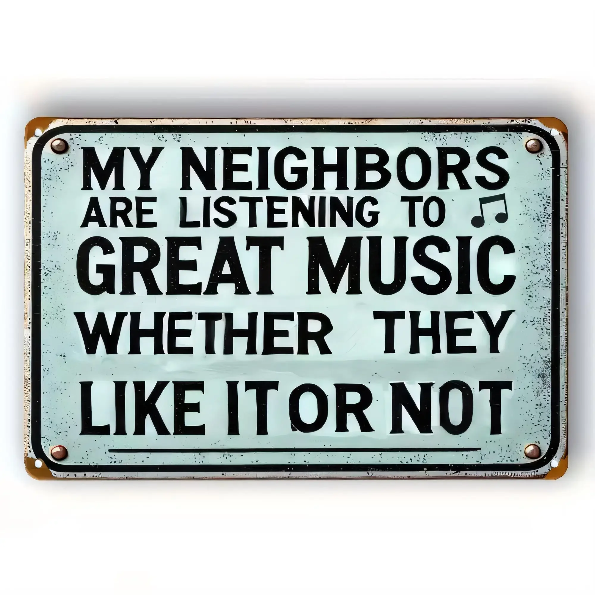 Tin Sign Metal Vintage Wall Art “My Neighbors Are Listening to Great Music” Funny Quote for Living Room Garage Bar Home Décor
