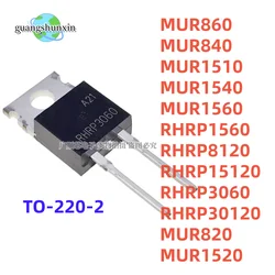 10 MUR1520T MUR860 MUR1560G RHRP1560 RHRP8120 RHRP15120 RHRP3060 RHRP860 RHRP30120 MUR1520 MUR820G MUR820 MUR820 MUR860G MUR1560 MUR840