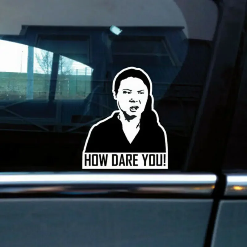 Car Sticker How Dare You! Greta Thunberg Vinyl Decal Laptop Waterproof Car Accessories Funny Graphics