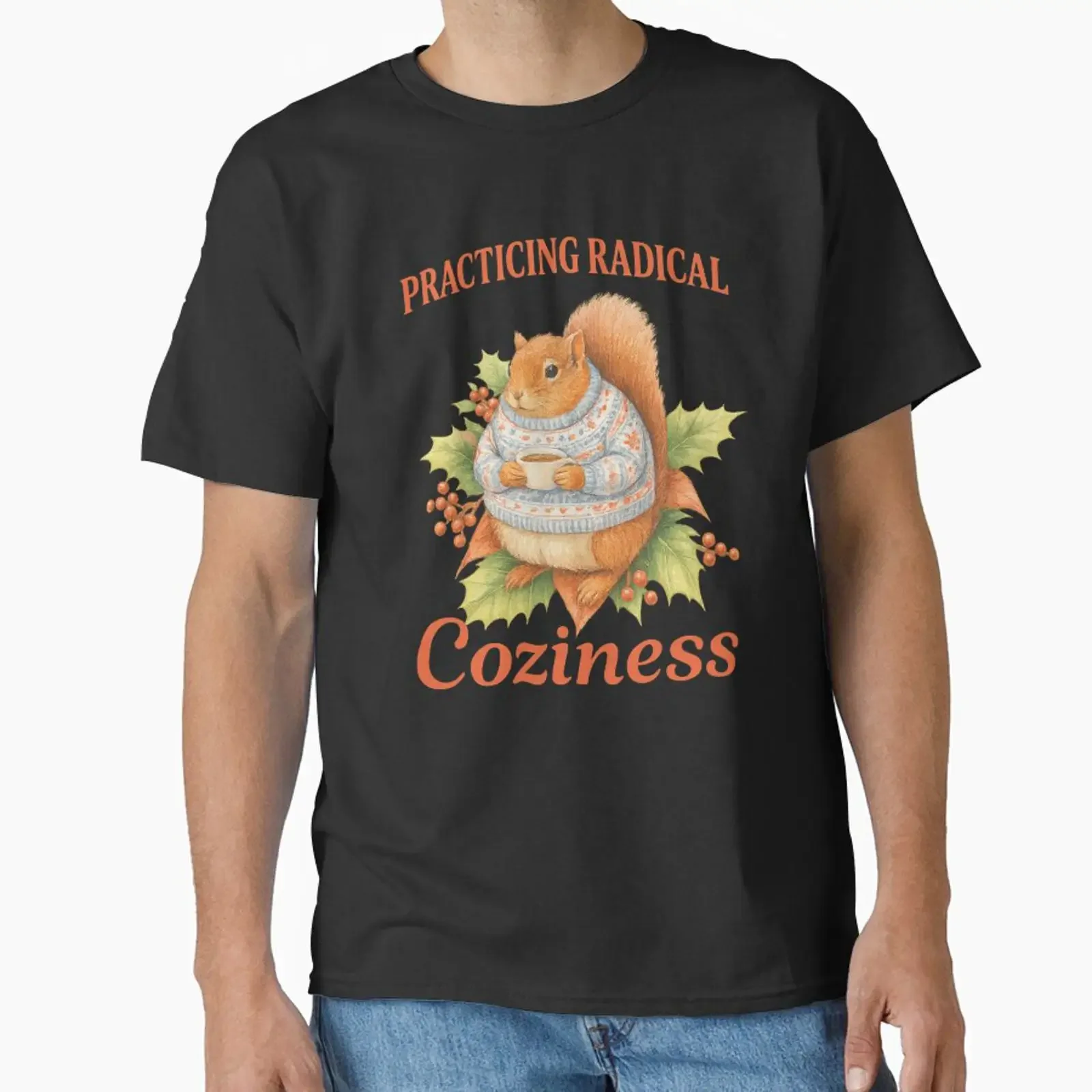 Practicing Radical Coziness Squirrel Ugly Sweater Vintage Christmas Classic T Shirt vintage Washed Soft Comfortable graphic