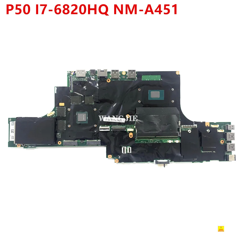 

For LENOVO Thinkpad P50 I7-6820HQ Notebook Mainboard NM-A451 01AY443 SR2FU N16P-Q1-A2 Laptop Motherboard