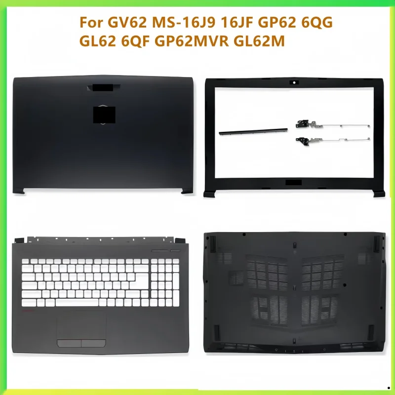 

Новый ЖК-дисплей для ноутбука, задняя панель, передняя рамка, верхняя часть упора для рук, нижняя крышка, чехол для MSI GV62 MS-16J9 16JF GP62 6QG GL62 6QF GP62MVR GL62M