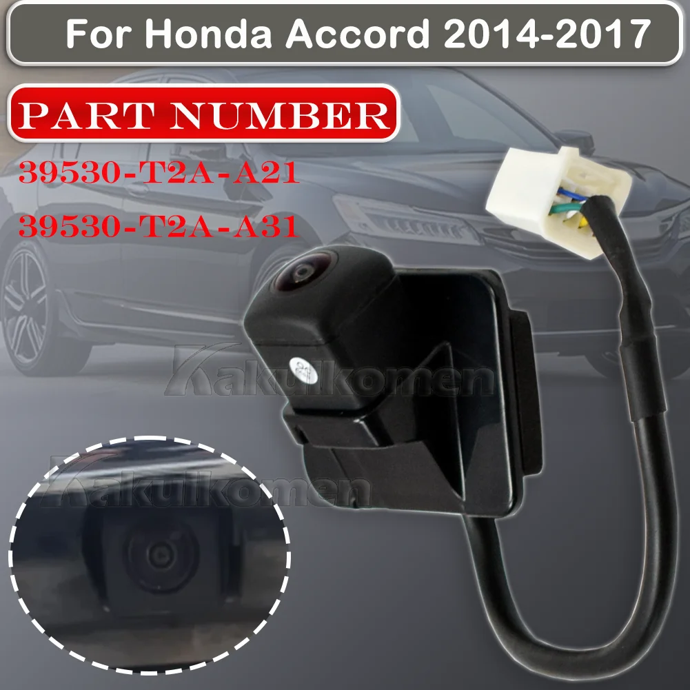 

Car Replace OEM Backup Camera 39530-T2A-A21 39530-T2A-A31 39530-T2A-U110-M2 For Honda Accord 2014 2015 2016 2017