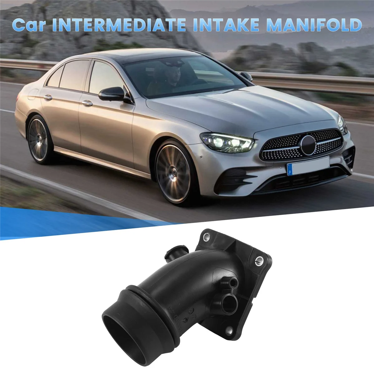 

Unusual Car INTERMEDIATE INTAKE MANIFOLD for MERCEDES-BENZ E-Class W213 A2740900044