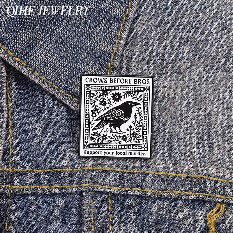 Crows Before Bros Support Your Local Murder Enamel Pins Retro Punk Metal Brooches Blackpack Lapel Badge Jewelry Gift for Friends