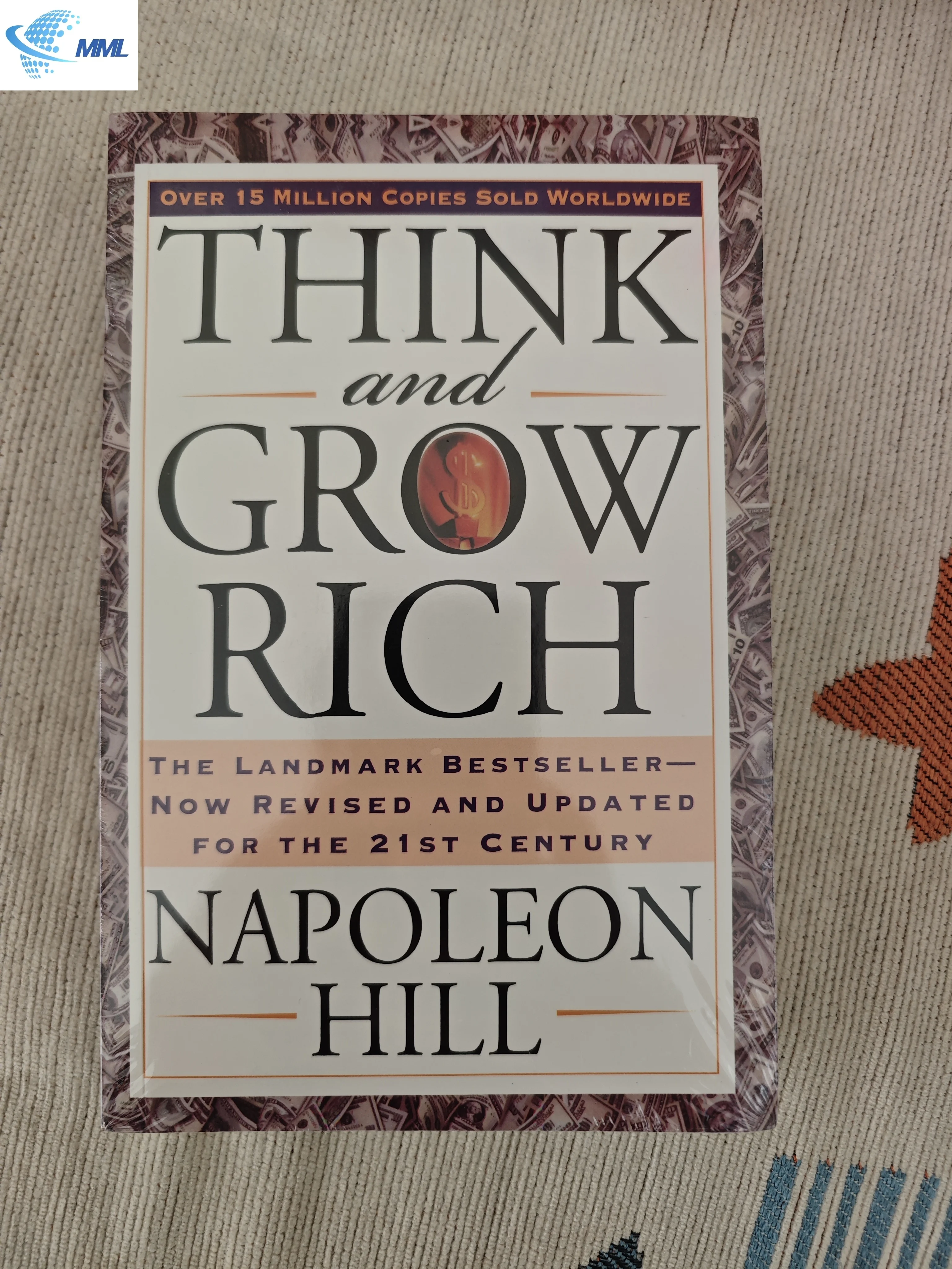 Think and Grow Rich By Napoleon Hill The Landmark Bestseller Now Revised and Updated for The 21st Century Book