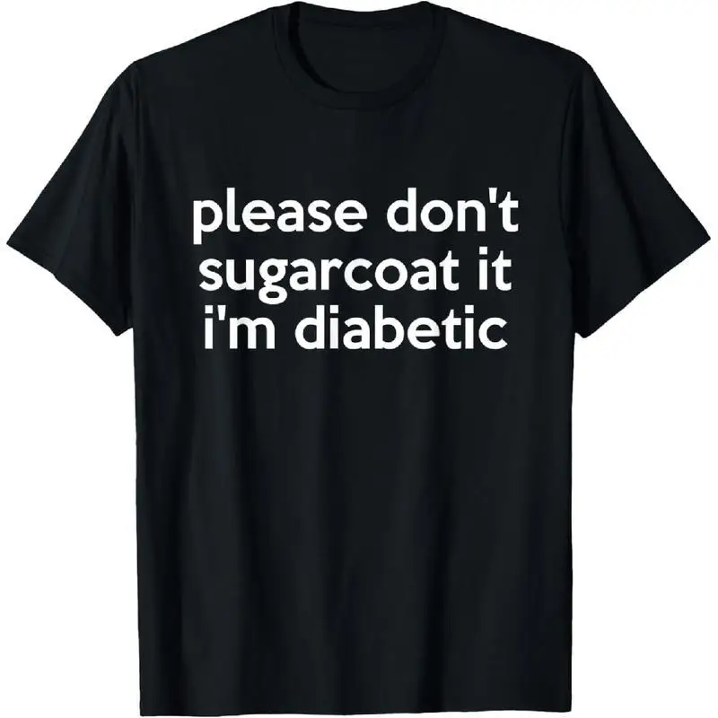 

Men Women Don't Sugarcoat It I'm Diabetic T-Shirt Funny Diabetes Humor Print Pullover Casual Short Sleeve Top