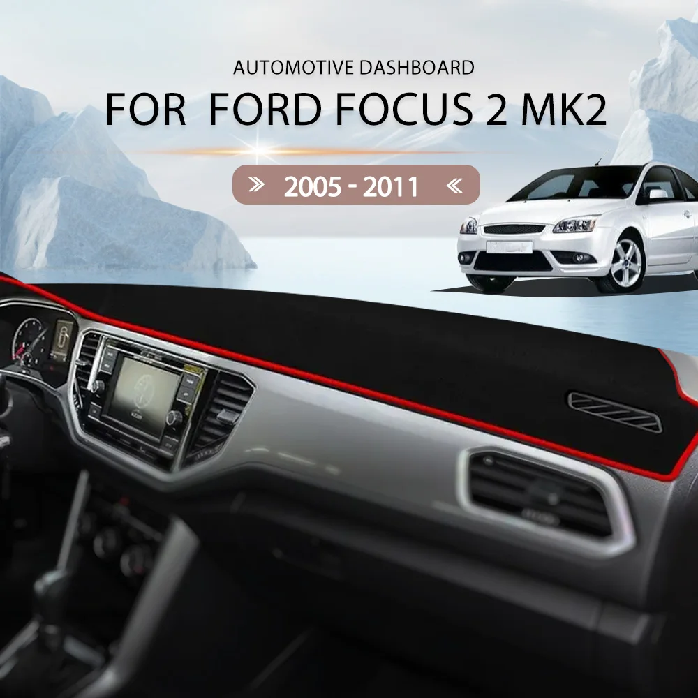 For Ford Focus 2 MK2 2005 - 2011 Dash Mat Sun Shade Anti-UV Carpet Car Accessories Car Dashboard Cover