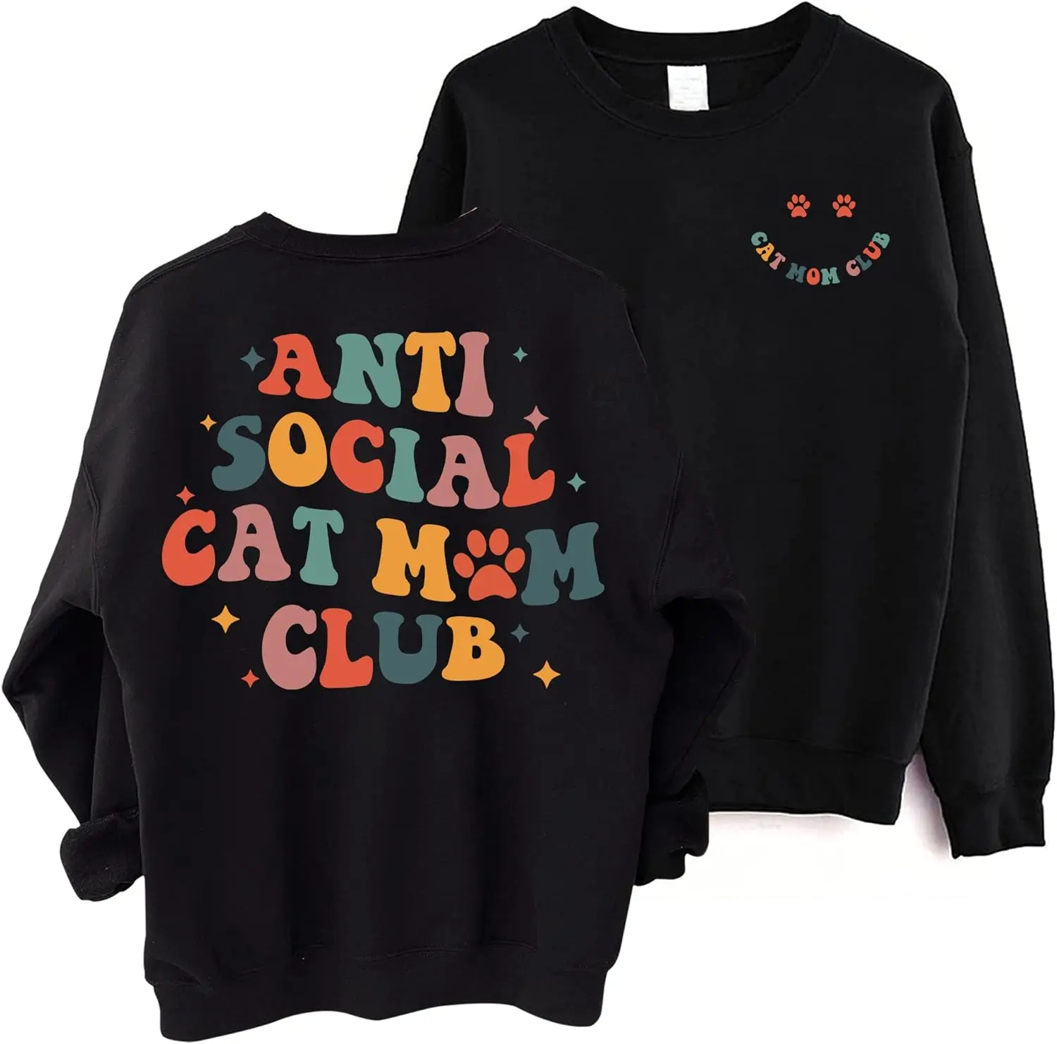 Anti Social Cat Mom Club Sweatshirt - Cat Mom 2 Sided Sweater, Cat Mama Crewneck Sweatshirt