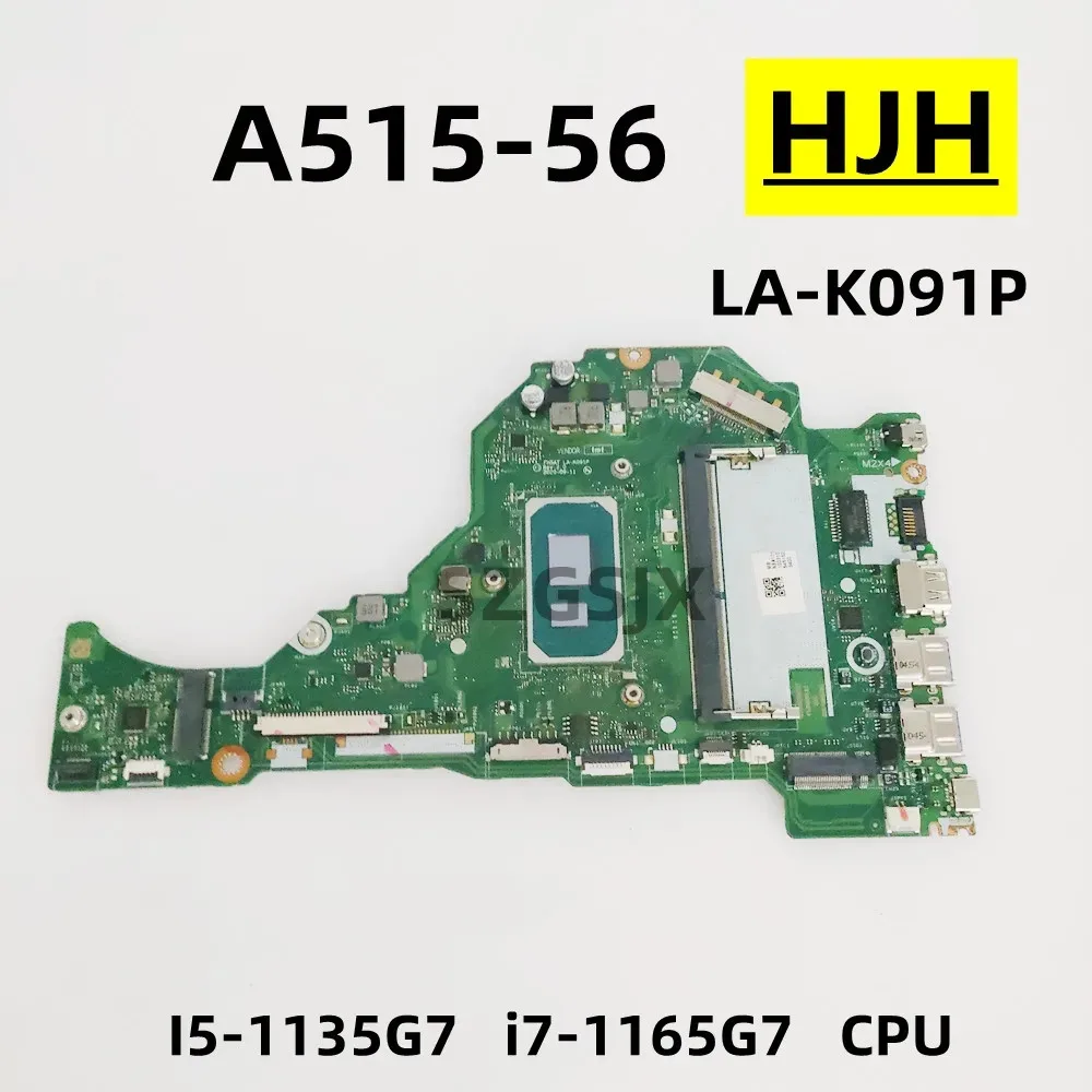 FOR Acer Aspire A515-56 Laptop Motherboard FH5AT LA-K091P I5-1135G7 I7-1165G7 RAM:4G DDR4 100% Test OK