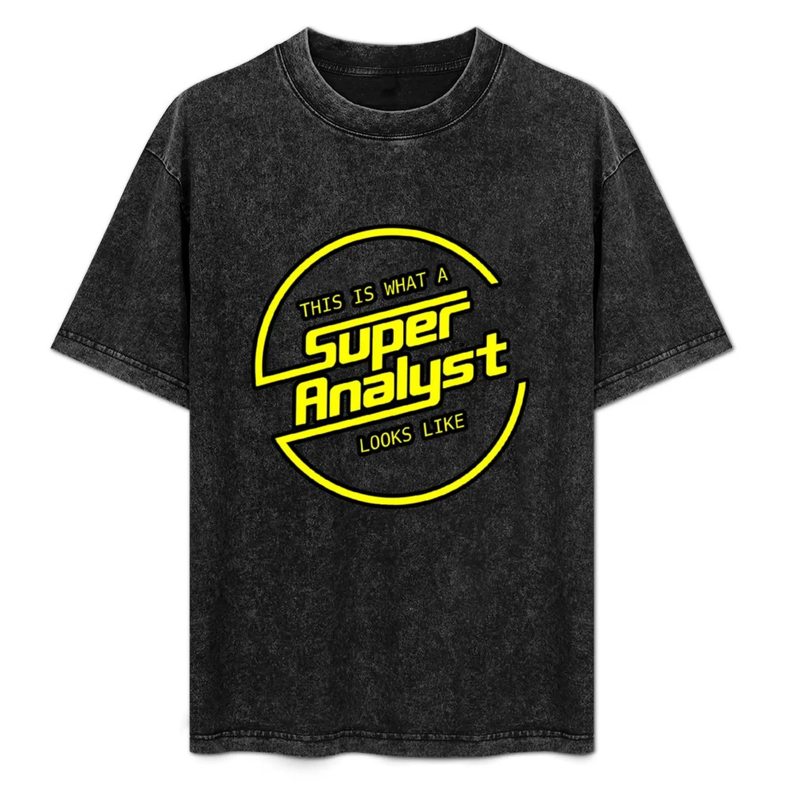 This Is What A Super Analyst Looks Like - Data Science T-Shirt Festival Party Tee Top
