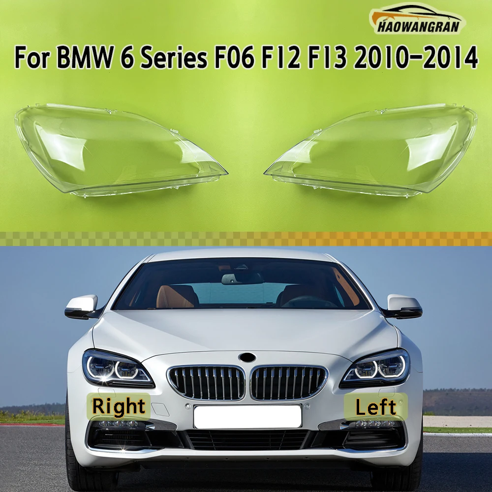 

For BMW 6 Series F06 F12 F13 2010 2011 2012 2013 2014 Headlight Cover Transparent Lens Plexiglass Replace Original Lampshade