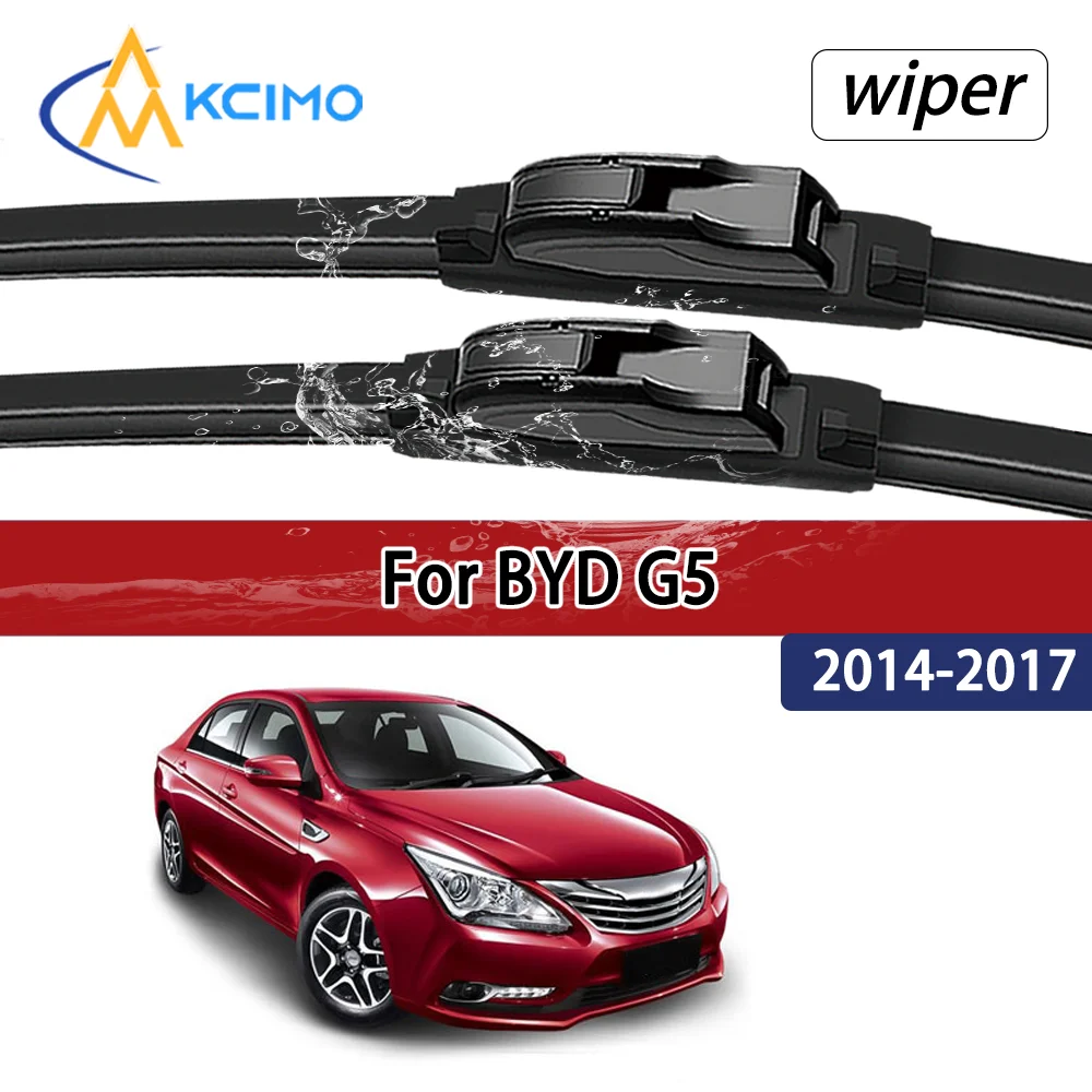 

For BYD G5 2014-2017 2015 2016 Premium Compatible Durable Silent Front Wiper Blades Car Windscreen Auto Window Accessories