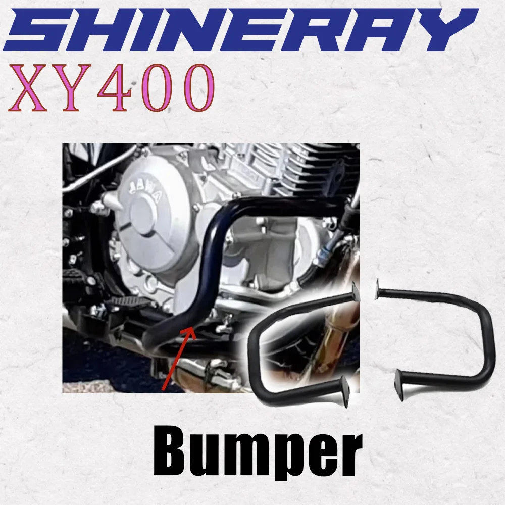 

New 2022 Motorcycle Fit Shineray XY400 Bumper Anti-Drop Bar For Shineray XY 400
