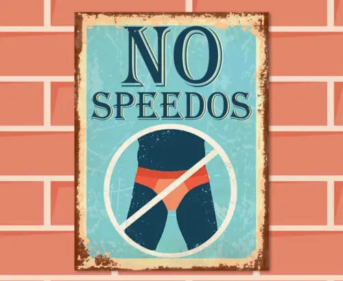 NO SPEEDOS Retro Metal Sign Man Cave Bar Pub Plaque Party Vintage Gift sign