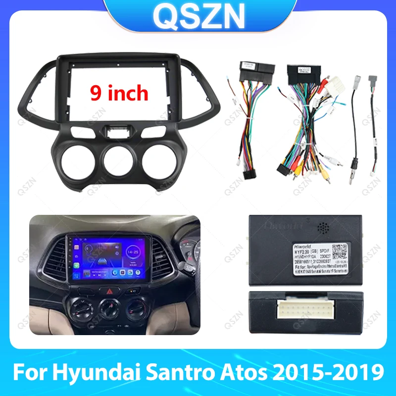 QSZN para Hyundai Santro Atos 2015-2019 9 pulgadas Radio de coche marco frontal Fascia estéreo Panel montaje unidad principal Canbus Cable molduras bisel