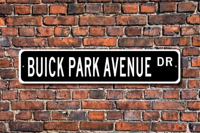 Park Avenue, Buick Park Avenue sign, Buick Park Avenue owner gift, car collector, Buick lover, Custom Street Sign, Quality Metal