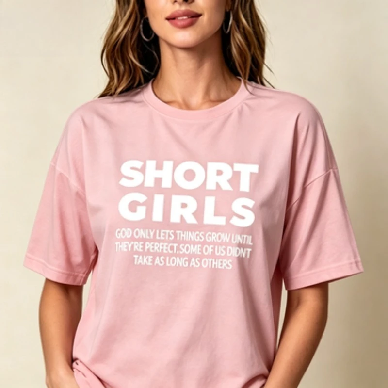 Funny Slogan Ladies   Short Girls Text Graphic  God Only Lets Things Grow Until They're Perfect For Daily Wear