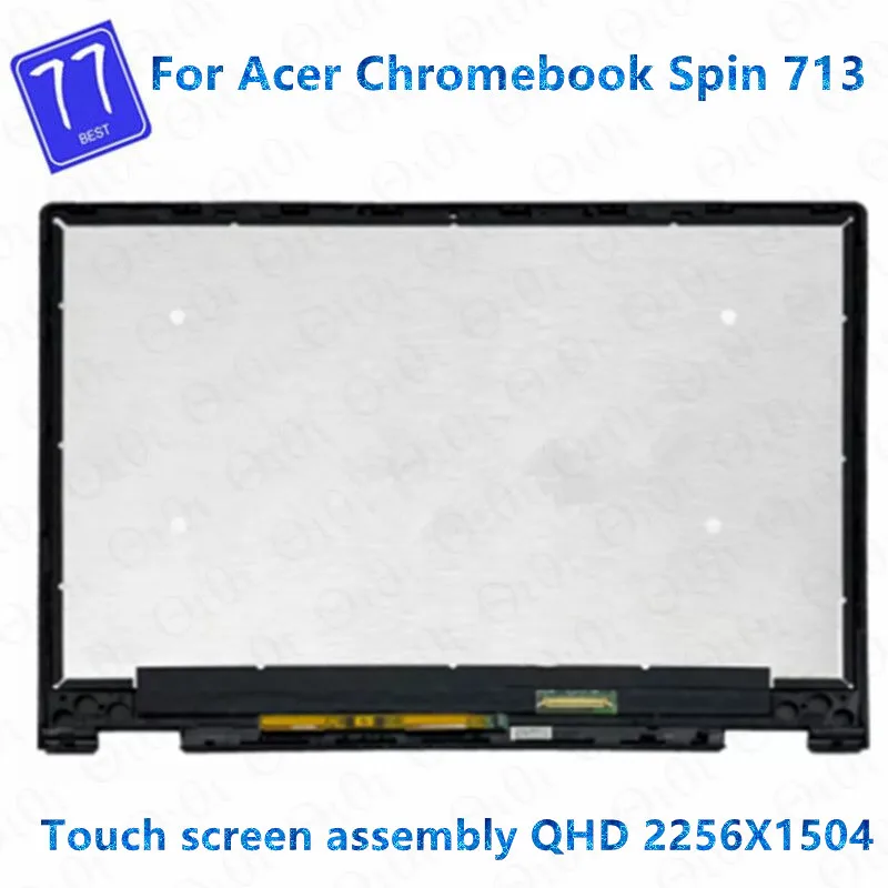 

Original 13.5'' For Acer Chromebook Spin 713 CP713-2W Series-5874 LCD Touch Screen Digitizer Assembly QHD 2256X1504 eDP 40 Pins