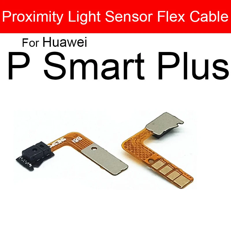 Light Proximity Sensor Flex Ribbon Cable For Huawei P Smart Plus 2019 Y9 Y7 Y6 Y5 Pro Prime 2019 2018 2017 Replacement Repair