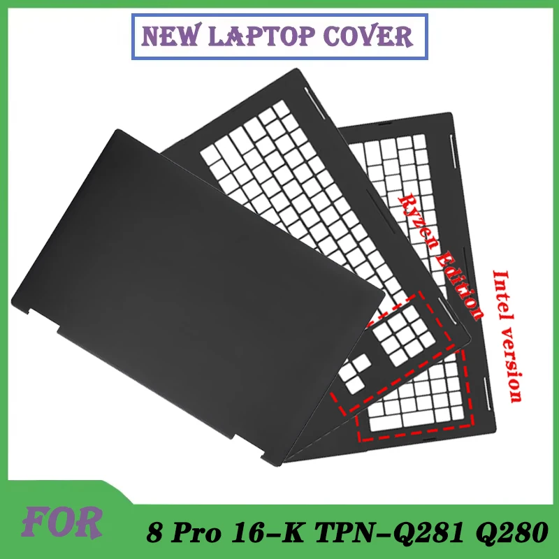 New Suitable For Night Elf 8 Pro 16-K TPN-Q280 Q281 Rear Lid Screen Top Case Keyboard Bezel Laptop casing Housing Parts Replace