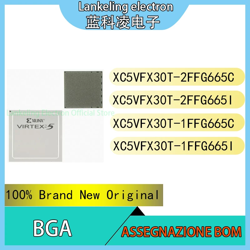 

XC5VFX30T-2FFG665C XC5VFX30T-2FFG665I XC5VFX30T-1FFG665C XC5VFX30T-1FFG665I 100% Brand New Original chip BGA