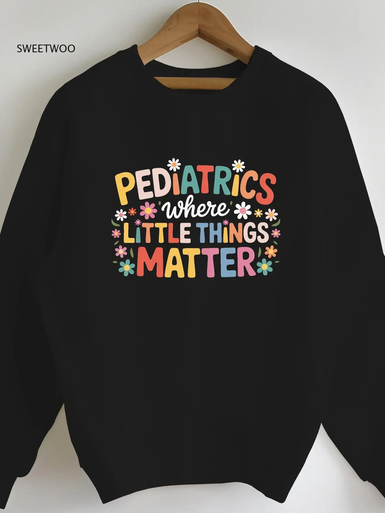 

Women's "pediatrics Where Little Things Matter" Graphic Print Sweatshirt - Casual Crew Neck, Long Sleeve,perfect for Fall&spring