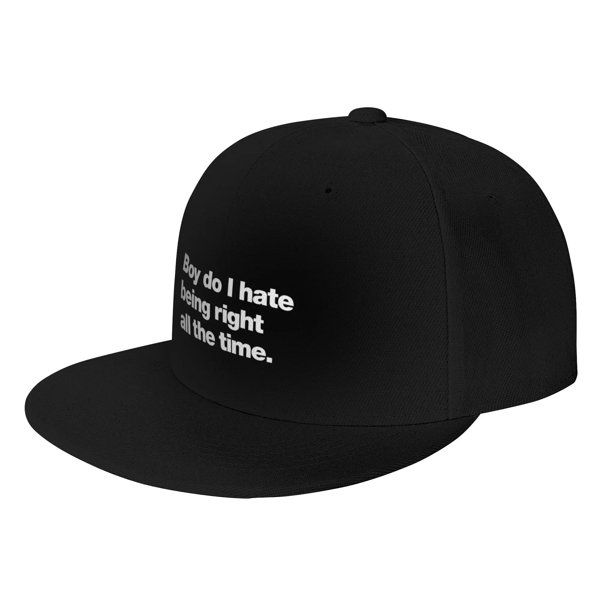 Fashion Boy do I hate being right all the time Flat Brim Sun Hat  Covering Face Without Makeup Trucker Cap