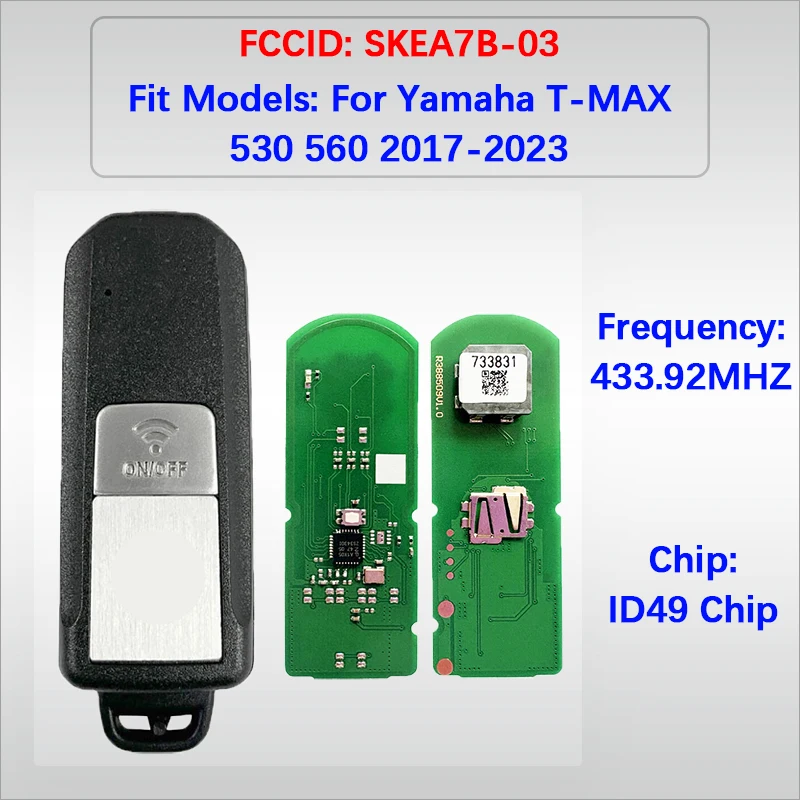 

MK0028 Aftermarket 1 Buttons Smart Remote Control Key FCC SKEA7B-03 ID49 Chip 433.92MHz For Yamaha T-MAX 530 560 2017-2023