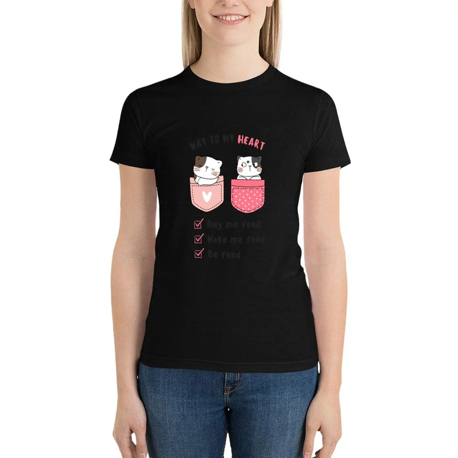 

Way to my heart: Buy me food, make me food, be food - Cat couple T-Shirt tops Woman clothes