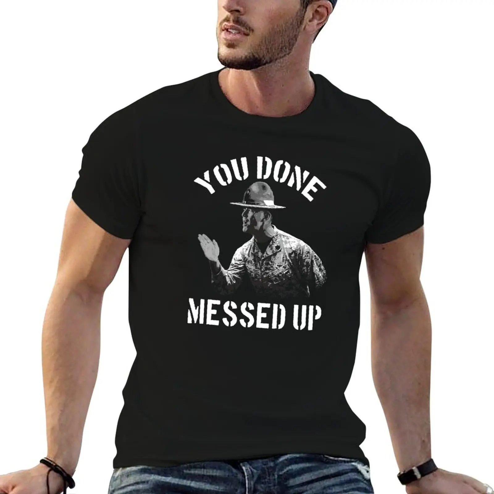 Drill Sergeant - You done messed up T-Shirt vintage graphic tee Aesthetic clothing baggy shirts t shirts men